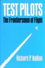 Image for Test Pilots : The Frontiersmen of Flight, Revised Edition
