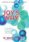 Image for Joy&#39;S Way : Introduction to the Potentials for Healing with Body Energies