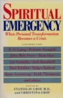 Image for Spiritual Emergency : When Personal Transformation Becomes a Crisis