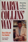 Image for Marva Collins&#39; Way : Returning to Excellence in Education