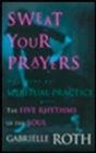 Image for Sweat Your Prayers