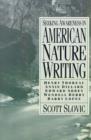 Image for Seeking Awareness in American Nature Writing