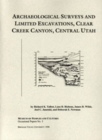 Image for Archaeological Surveys and Limited Excavations, Clear Creek Canyon, Central Utah : Volume 3