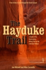 Image for The Hayduke Trail : A Guide to the Backcountry Hiking Trail on the Colorado Plateau