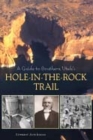 Image for A Guide to Southern Utah&#39;s Hole-in-the-Rock Trail