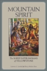 Image for Mountain Spirit : the Sheep Eater Indians of Yellowstone