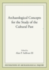 Image for Archaeological Concepts for the Study of the Cultural Past