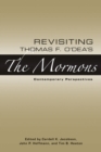 Image for Revisiting Thomas F. O Deas The Mormons