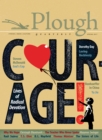 Image for Plough Quarterly No. 12 - Courage : Lives of Radical Devotion