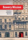 Image for Bowery mission: grit and grace on Manhattan&#39;s oldest street