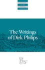 Image for The writings of Dirk Philips, 1504-1568