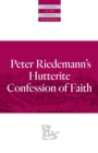 Image for Peter Riedemann&#39;s Hutterite Confession of Faith