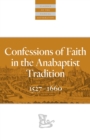 Image for Confessions of faith in the Anabaptist tradition, 1527 - 1660
