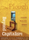 Image for Plough Quarterly No. 21 - Beyond Capitalism