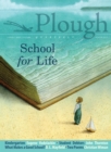 Image for Plough Quarterly No. 19 - School for Life