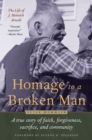 Image for Homage to a Broken Man: The Life of J. Heinrich Arnold - A True Story of Faith, Forgiveness, Sacrifice, and Community