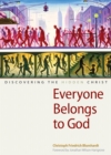 Image for Everyone Belongs to God: Discovering the Hidden Christ