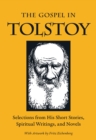 Image for The Gospel in Tolstoy : Selections from His Short Stories, Spiritual Writings &amp; Novels