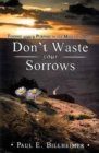 Image for Don&#39;t Waste Your Sorrows