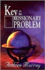 Image for KEY TO THE MISSIONARY PROBLEM THE