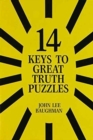 Image for 14 Keys to Great Truth Puzzles