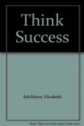 Image for Think Success