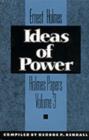Image for Ideas of Power : Volume 3 of the Holmes Papers