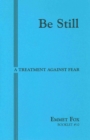 Image for BE STILL #10 : A Treatment Against Fear