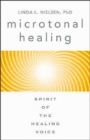 Image for Microtonal Healing : Spirit of the Healing Voice