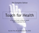 Image for Touch for Health : A Practical Guide to Natural Health with Acupressure Touch and Massage the Complete Edition