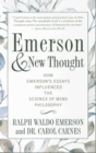 Image for EMERSON AND NEW THOUGHT: How Emerson&#39;s Essays Influenced the Science of Mind Philosophy