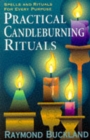 Image for Practical candleburning rituals  : spells and rituals for every purpose