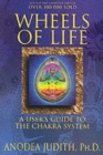 Image for Wheels of life  : a user&#39;s guide to the chakra system
