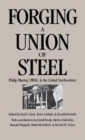 Image for Forging a Union of Steel : Philip Murray, SWOC, and the United Steelworkers