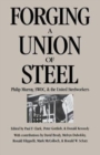 Image for Forging a Union of Steel : Philip Murray, SWOC, and the United Steelworkers