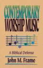 Image for Contemporary worship music  : a biblical defense