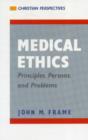 Image for Medical Ethics : Principles, Persons, and Problems