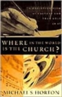 Image for Where in the World Is the Church?