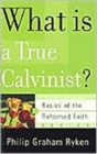 Image for What is a True Calvinist?