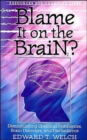 Image for Blame it on the Brain?