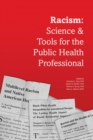 Image for Racism : Science &amp; Tools for the Public Health Professional