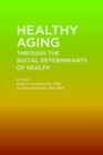 Image for Healthy aging through the social determinants of health