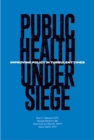 Image for Public Health Under Siege