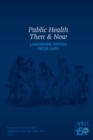 Image for Public Health Then &amp; Now : Landmark Papers from APHA