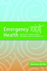 Image for Emergency Health : Practical Application of Public Health Principles