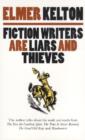 Image for Fiction Writers Are Liars and Thieves