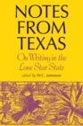 Image for Notes from Texas  : on writing in the Lone Star State