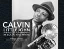 Image for Calvin Littlejohn : Portrait of a Community in Black and White