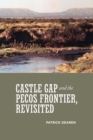 Image for Castle Gap and the Pecos Frontier, Revisited