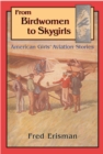 Image for From birdwomen to skygirls: American girls&#39; aviation stories